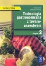 Technologia gastronomiczna z towaroznawstwem Podręcznik Część 3  Flis Krystyna, Procner Aleksandra