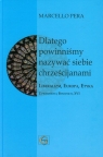 Dlatego powinniśmy nazywać siebie chrześcijanami Liberalizm, Europa, Marcello Pera