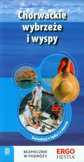 Chorwackie wybrzeże i wyspy Przewodnik rekreacyjny