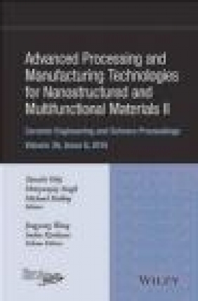 Advanced Processing and Manufacturing Technologies for Nanostructured and Jingyang Wang, Soshu Kirihara,  ACerS (American Ceramic Society)