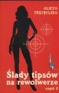 Ślady tipsów na rewolwerze część 2 - Alicja Przybylska