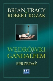 Wędrówki z Gandalfem Sprzedaż - Brian Tracy, Robert Kozak