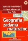 Geografia Zadania maturalne z płytą CD Domachowski Roman, Młynarczyk Grażyna, Pelle Ewa