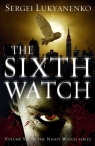 The Sixth Watch (Night Watch 6) Siergiej Łukjanienko