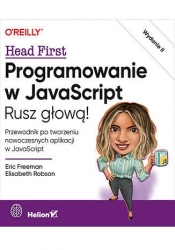 Programowanie w JavaScript. Rusz głową! Wydanie II - Eric Freeman