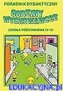 Godziny wychowawcze - poradnik dydaktyczny, szkoła podstawowa, klasy 4-6 Barbara Bleja-Sosna