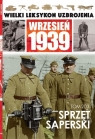 Wielki Leksykon Uzbrojenia Wrzesień 1939 Tom 203 Sprzęt saperski Opracowanie zbiorowe