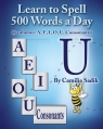 Learn to Spell 500 Words a Day The Vowel U (Vol. 5) Sadik Camilia