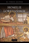 Homilie Loretańskie (10) Tomasz Jelonek