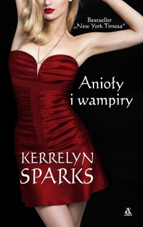 Anioły i wampiry - Sparks Kerrelyn<br />