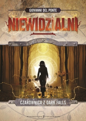 Niewidzialni Czarownica z Dark Falls - Giovanni Ponte