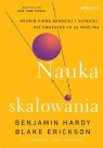 Nauka skalowania. Rozwiń firmę bardziej... Benjamin Hardy, Blake Erickson
