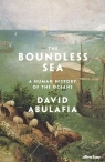 The Boundless Sea A Human History of the Oceans David Abulafia