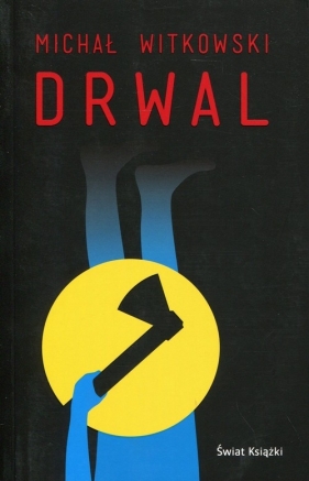 Drwal - Witkowski Michał