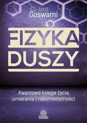 Fizyka duszy - Goswami Amit<br />