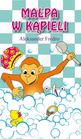 Małpa w kąpieli - Aleksander Fredro