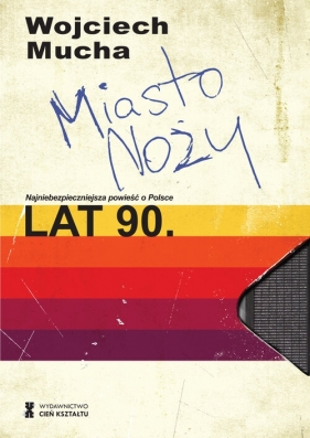 Miasto noży - Wojciech Mucha
