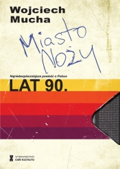 Miasto noży - Wojciech Mucha