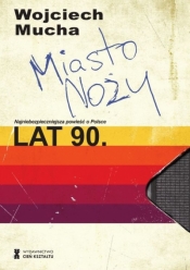 Miasto noży - Wojciech Mucha