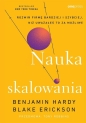 Nauka skalowania. Rozwiń firmę bardziej... - Benjamin Hardy, Blake Erickson