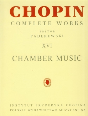 Utwory kameralne CW XVI Chopin - Paderewski Ignacy, Bronarski Ludwik, Turczyński Józef<br />