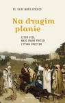 Na drugim planie Czego uczą mało znane postaci z Pisma Świętego Luigi Maria Epicoco
