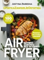 Air fryer - Justyna Zwirecka