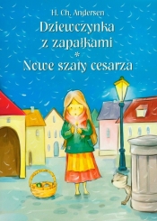 Dziewczynka z zapałkami / Nowe szaty cesarza