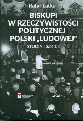 Biskupi w rzeczywistości politycznej Polski - Łatka Rafał