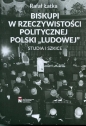 Biskupi w rzeczywistości politycznej Polski - Rafał Łatka