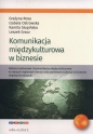 Komunikacja miedzykulturowa w biznesie - Izabela Ostrowska, Grażyna Rosa, Kamila Słupińska, Leszek Gracz
