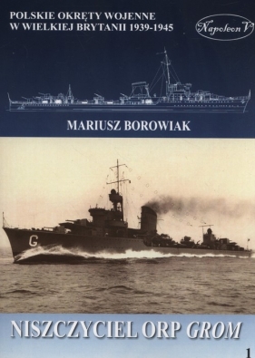 Niszczyciel ORP Grom - Mariusz Borowiak