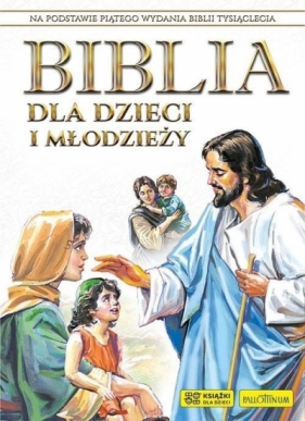 Biblia dla dzieci i młodzieży w opakowaniu - praca zbiorowa