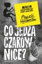 Co jedzą czarownice? - Marcin Szczygielski