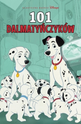Klasyczne baśnie Disneya. 101 dalmatyńczyków - José Ramón Bernardó, Didier Le Bornec