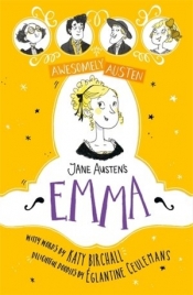 Awesomely Austen - Illustrated and Retold: Jane Austen`s Emma