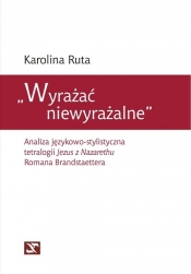 Wyrażać niewyrażalne - Ruta Karolina