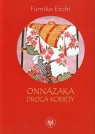 Onnazaka. Droga kobiety Fumiko Enchi