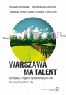 Warszawa ma talent. Rynek pracy i... Opracowanie zbiorowe