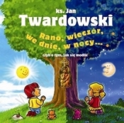 RANO WIECZÓR WE DNIE W NOCY CZYLI O TYM JAK SIĘ MODLIĆ TW