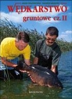 Wędkarstwo gruntowe cz.II - Jacek Kolendowicz