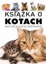 Książka o kotach Rasy, Pielęgnacja, Odżywianie