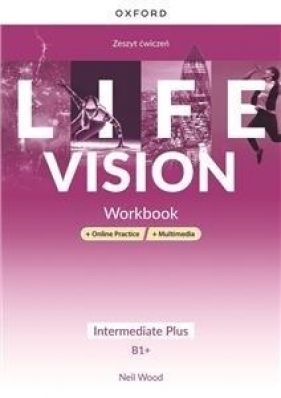 Life Vision Intermediate Plus WB+online+multimedia - Opracowanie zbiorowe