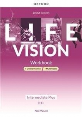 Life Vision Intermediate Plus WB+online+multimedia - praca zbiorowa