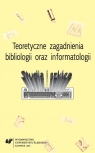 Teoretyczne zagadnienia bibliologii oraz... Elżbieta Gondek