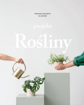 Projekt Rośliny (Uszkodzona okładka) - Ola Sieńko, Weronika Muszkieta