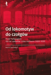 Od lokomotyw do czołgów - Patrick Starczewski