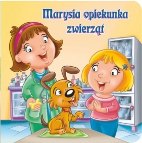 Marysia opiekunka zwierząt - Ernest Błędowski