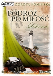 Podróż po miłość Lilianna (Audiobook) - Dorota Ponińska