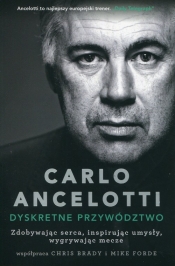 Carlo Ancelotti Dyskretne przywództwo - Ancelotti Carlo